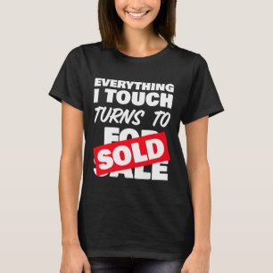 Allt jag rör vid säljs t shirt