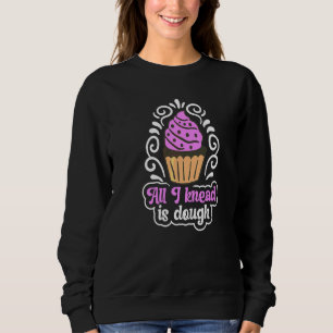 Allt jag vet är en deg-pun för en bak. t shirt