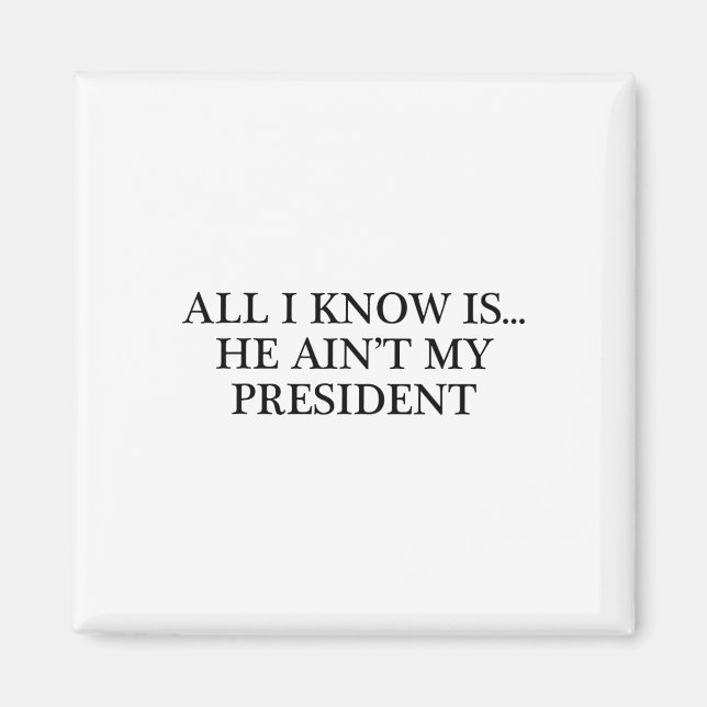 Allt jag vet är.. Han är inte min president - Resi Magnet (Framsidan)