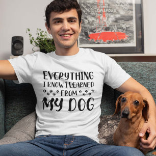 Allt jag vet jag lärde mig från min Hund T Shirt