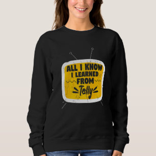 Allt Jag Vet Lärde Jag Mig Från Telly Tv-Program T Shirt