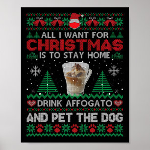 Allt jag vill är att stanna hemma och dricka Affog Poster