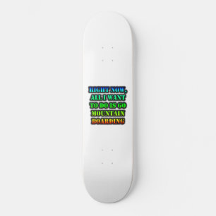Allt jag vill göra är att åka mountainboard mini skateboard bräda 18,5 cm