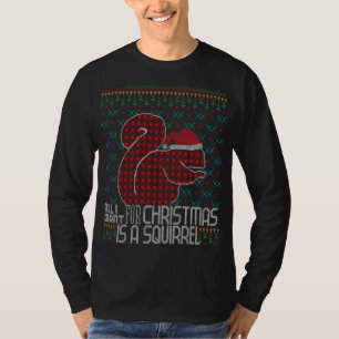 Allt jag vill ha är en röd ekorre, dold jul t shirt