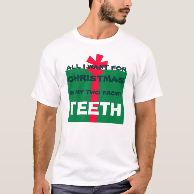 ALLT JAG VILL HA ÄR TEETH - Shirt Tee Shirt (Framsida)