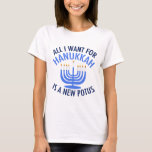 Allt jag vill ha för Hanukkah är en ny president T-shirt<br><div class="desc">Allt jag vill ha för Hanukkah är en ny POTUS. En ny president skulle vara en underbar gåva till denna judiska person. En coola antitrumpomdöme för en jude som vill skada Donald Trump. Stå emot denna politiska utformning för Chanukah.</div>