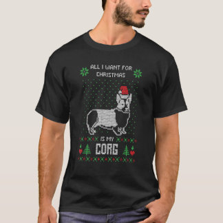 Allt jag vill ha för jul är min Corgi Xmas ful jul T Shirt
