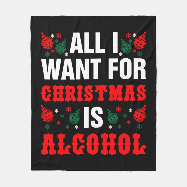 Allt jag vill ha i jul är alkohol fleecefilt (Framsidan)