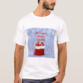 Allt jag vill ha i jul är allt! t shirt
