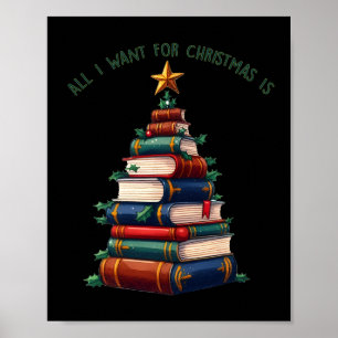 Allt jag vill ha i jul är Bokar Julafton Träd Poster