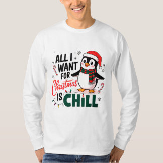 Allt jag vill ha i jul är Chill T Shirt