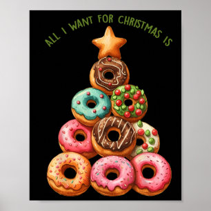 Allt jag vill ha i jul är Donuts Julafton Träd Poster