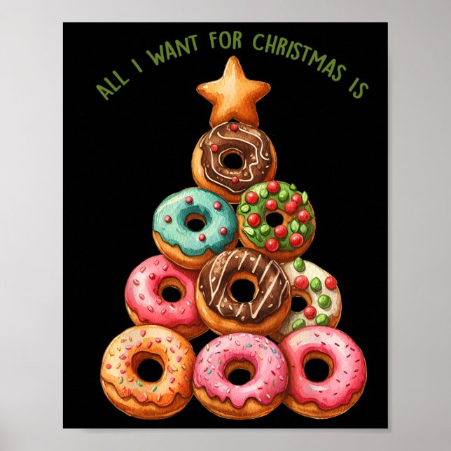 Allt jag vill ha i jul är Donuts Julafton Träd Poster (Framsidan)