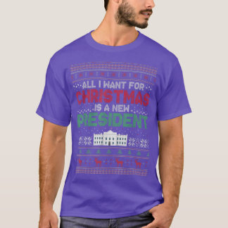 Allt jag vill ha i jul är en ny president Julafton T Shirt
