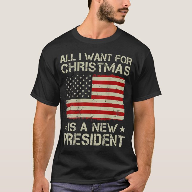 Allt jag vill ha i jul är en ny president USA T Shirt (Framsida)