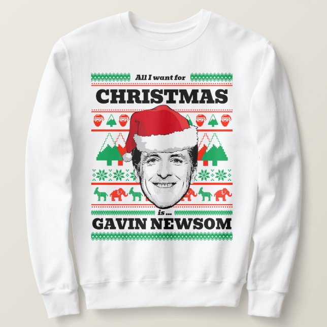 Allt jag vill ha i jul är Gavin Newsom Lång Ärmad Tröja (Design framsida)