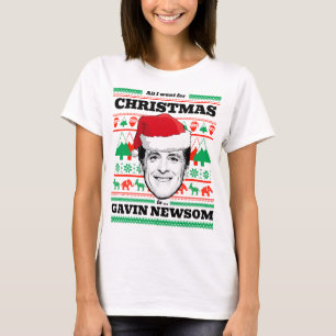 Allt jag vill ha i jul är Gavin Newsom T Shirt