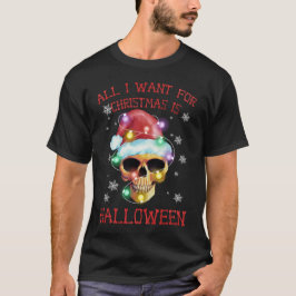 Allt jag vill ha i jul är halloween skeleton xma t shirt