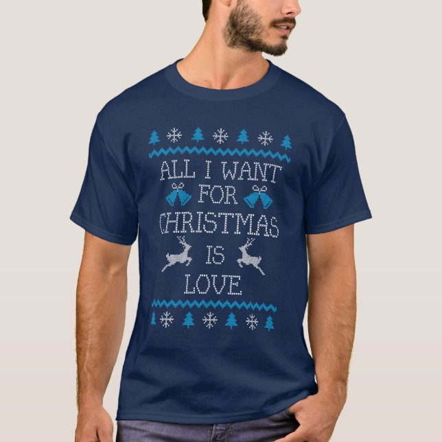 Allt jag vill ha i jul är Kärlek T Shirt (Framsida)
