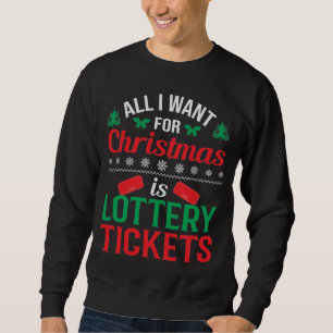 Allt jag vill ha i jul är Lottery Biljett Lång Ärmad Tröja