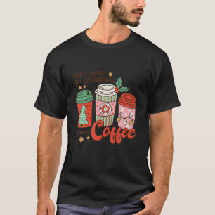 Allt jag vill ha i jul är mer kaffe Retro Groo T Shirt