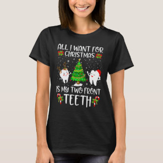 Allt jag vill ha i jul är mina två framtänder Kul T Shirt