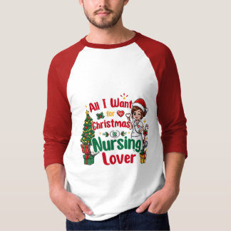Allt jag vill ha i jul är omvårdnad t shirt