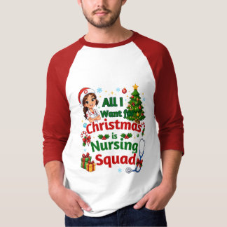 Allt jag vill ha i jul är omvårdnadsteam t shirt
