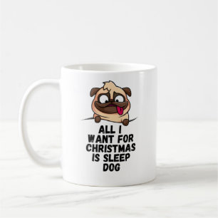 Allt jag vill ha i jul är sömn Hund Kaffemugg