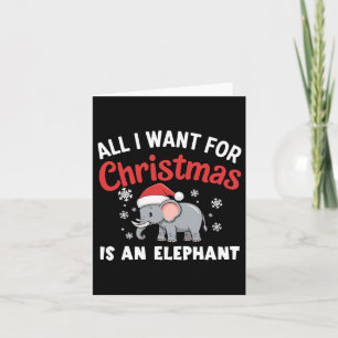 Allt jag vill ha i Julafton är ett elefant Julafto Kort