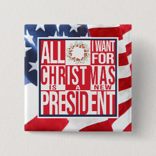 Allt jag vill ha i julen Ny president Patriotic Knapp