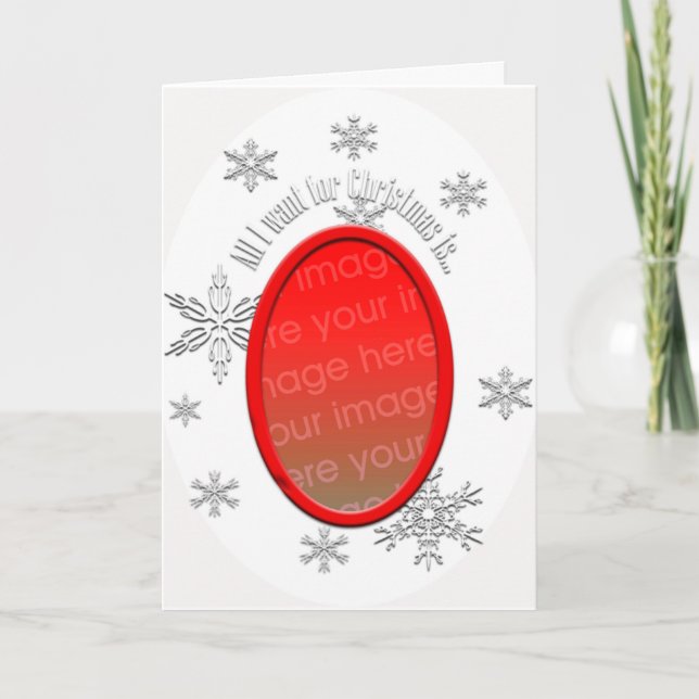 Allt jag vill ha i julfoto-Ram-hälsningskort Helgkort (Framsida)