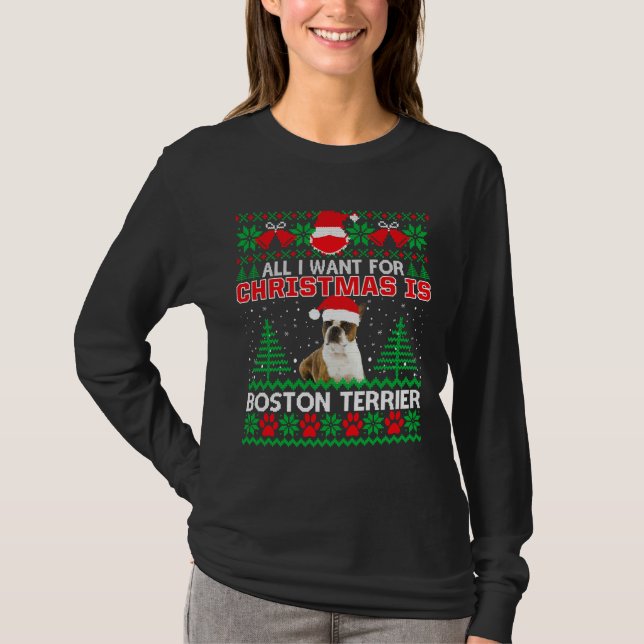 Allt jag vill ha i julklapp är Boston Terrier Roli T Shirt (Framsida)