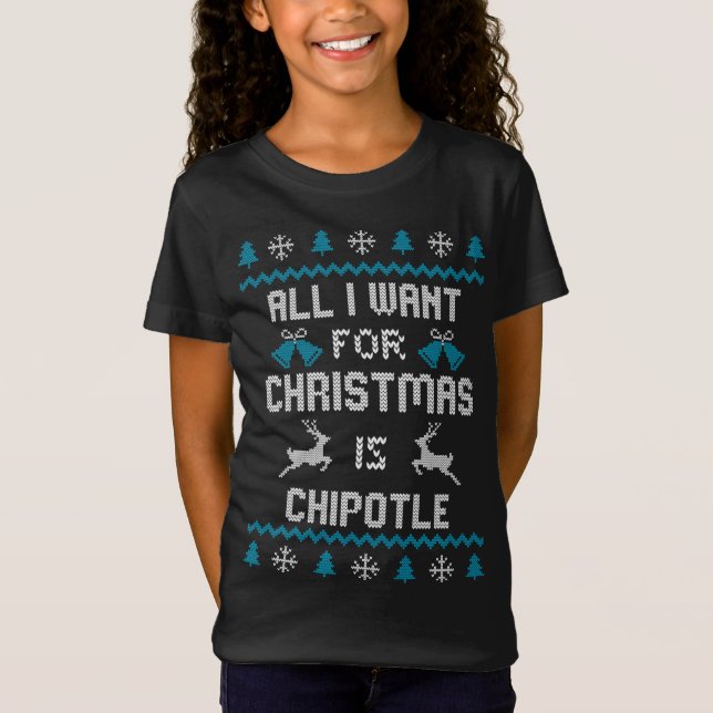 Allt jag vill ha i julklapp är Chipotle Älskare Ug T Shirt (Framsida)