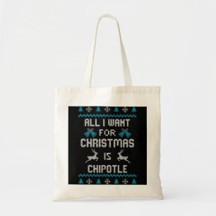Allt jag vill ha i julklapp är Chipotle Älskare Ug Tygkasse