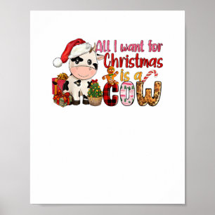 Allt jag vill ha i julklapp är Cow Julafton Cute-g Poster
