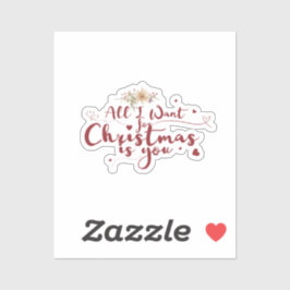 Allt jag vill ha i julklapp är du... klistermärken