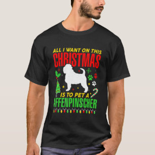 Allt jag vill ha i julklapp är en affenpinsch t shirt