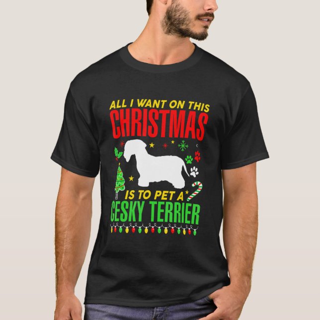 Allt jag vill ha i julklapp är en Cesky Ter T Shirt (Framsida)