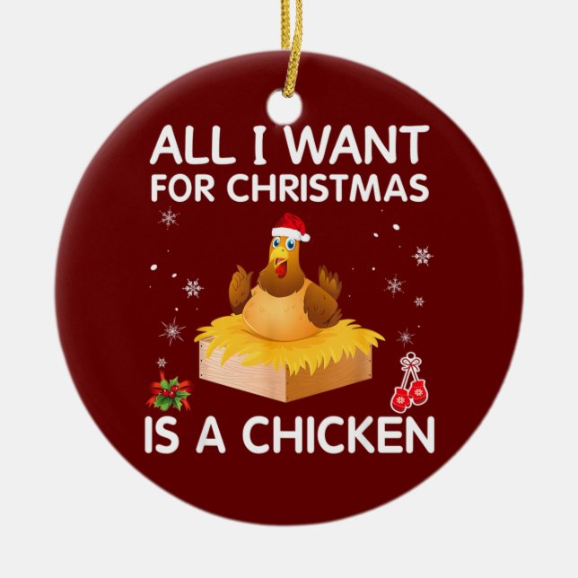 Allt jag vill ha i julklapp är en Chicken God jul Julgransprydnad Keramik (Framsidan)