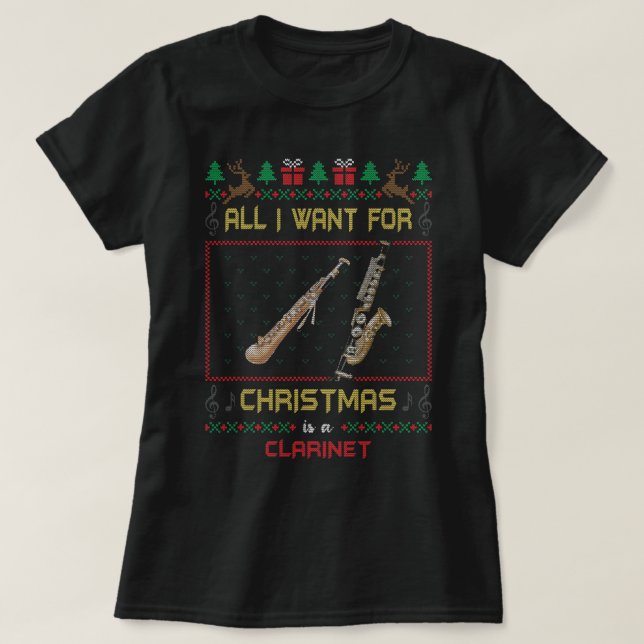 Allt jag vill ha i julklapp är en Clarinet Musicia T Shirt (Design framsida)