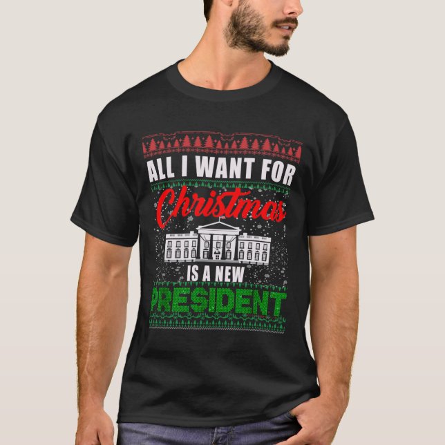 Allt jag vill ha i julklapp är en ny president.. t shirt (Framsida)
