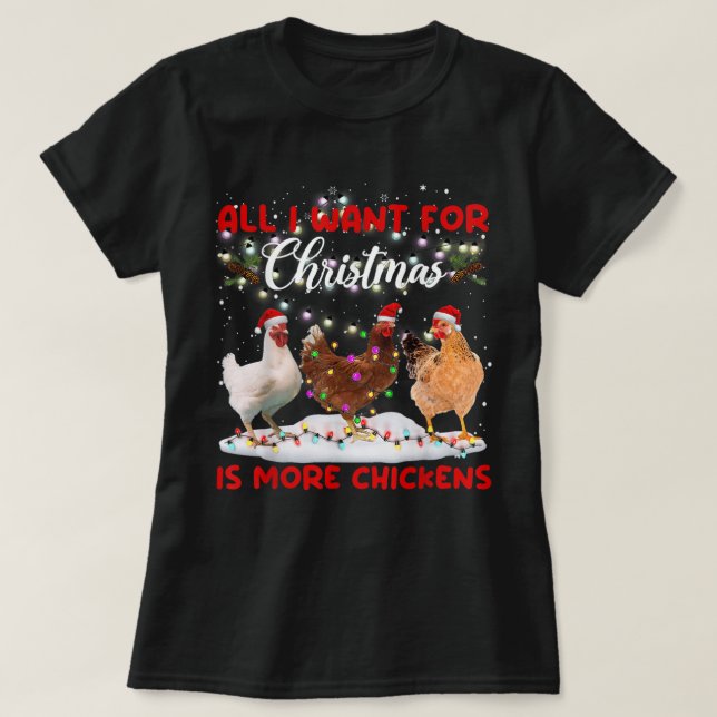 Allt jag vill ha i julklapp är fler chickens Santa T Shirt (Design framsida)