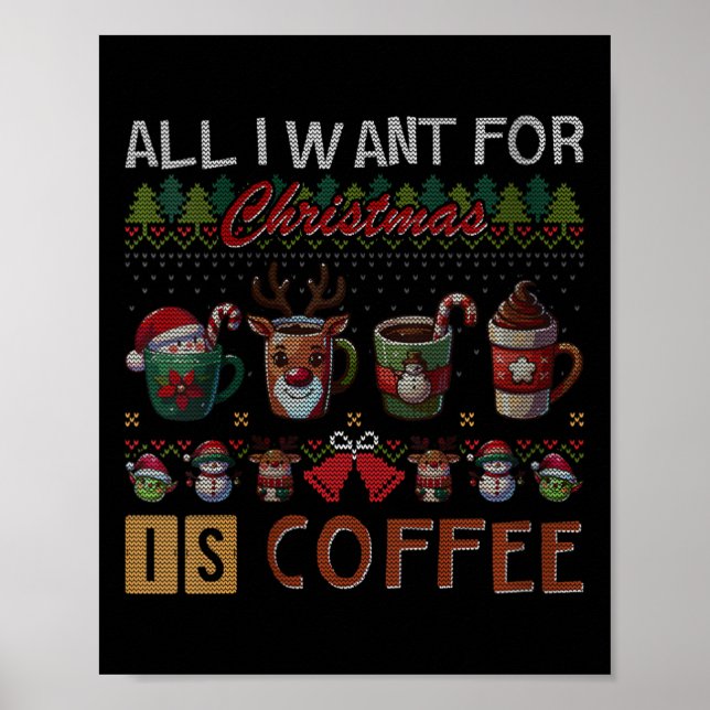 Allt jag vill ha i julklapp är Kaffe koppar fuktig Poster (Framsidan)