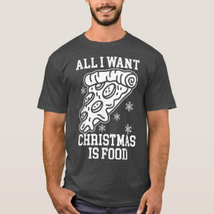 Allt jag vill ha i julklapp är mat, Pizza Chris T Shirt