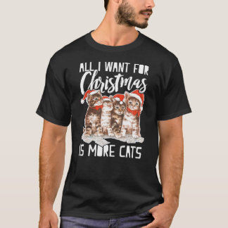 Allt jag vill ha i julklapp är mer katter roligt t shirt