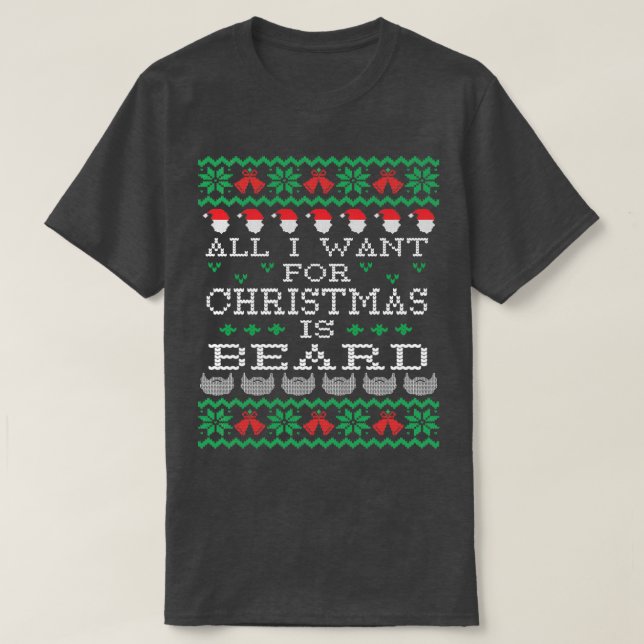 Allt jag vill ha i julklapp är skägg 1 t shirt (Design framsida)