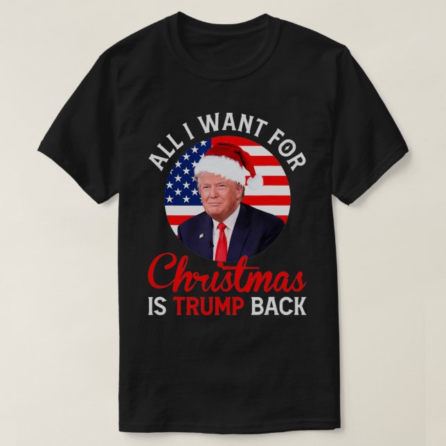 Allt jag vill ha i julklapp är trumpigt tillbaka o t shirt (Design framsida)