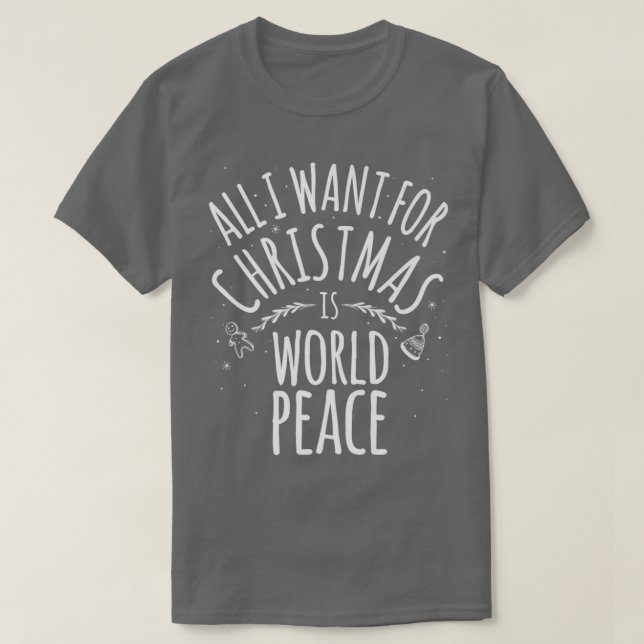 Allt jag vill ha i julklapp är världsfreden Mamma  T Shirt (Design framsida)