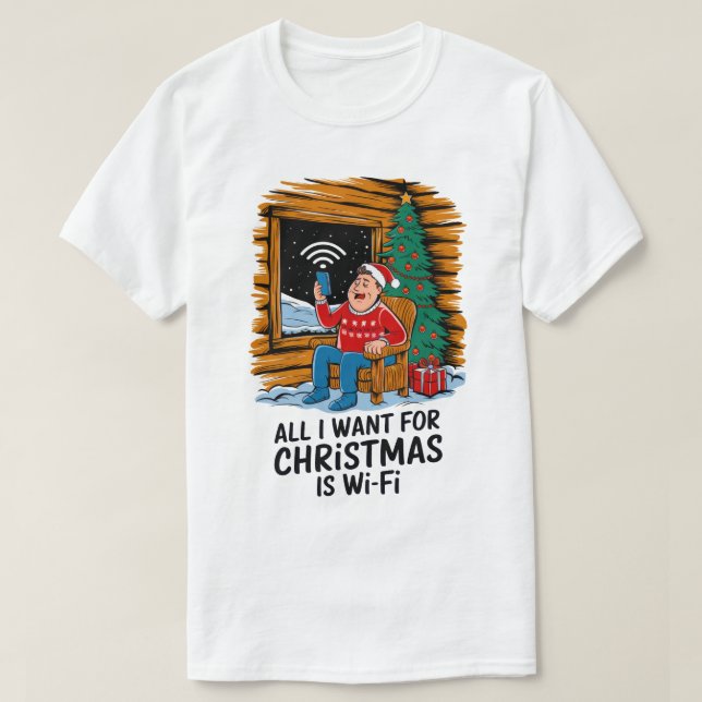 Allt jag vill ha i julklapp är WiFi Funny Art T Shirt (Design framsida)